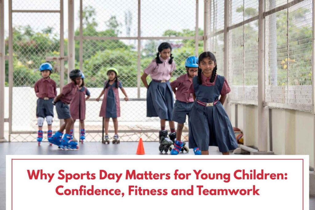 Why Sports Day Matters for Young Children: Confidence, Fitness and Teamwork