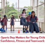 Why Sports Day Matters for Young Children: Confidence, Fitness and Teamwork